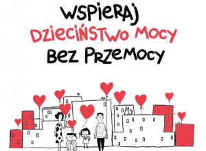 Ogólnopolska Kampania „Dzieciństwo bez przemocy”