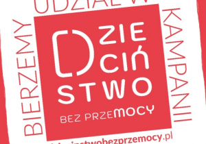 zmaczek kampanii #dzieciństwobezprzemocy